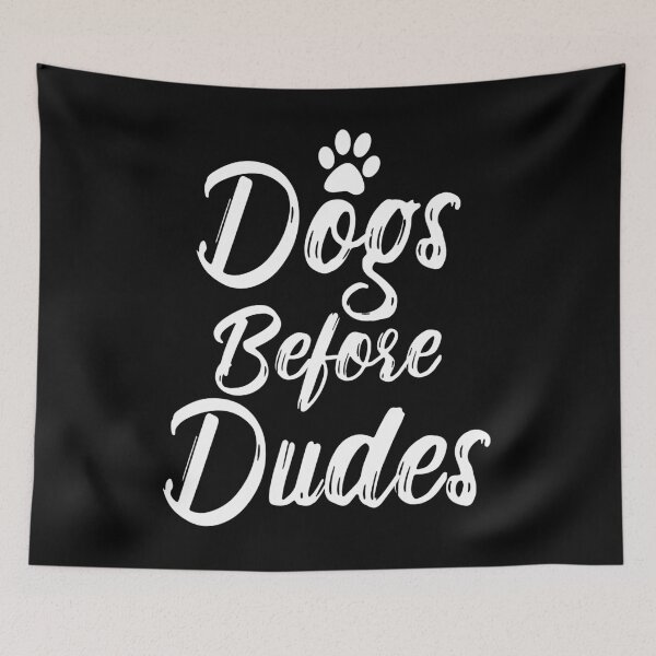 Item preview, Dogs before Dudes - funny dogs designed and sold by Captain Mood.