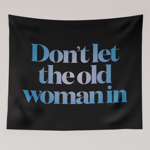 Item preview, Don't let the old woman in v.1 designed and sold by x1brett.
