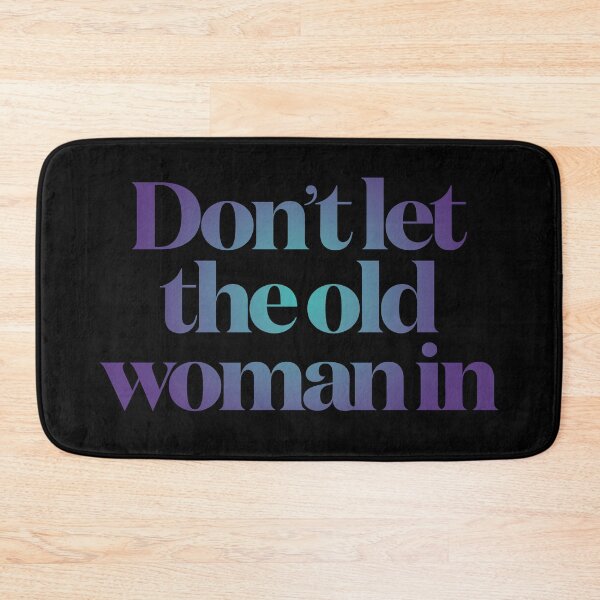 Item preview, Don't let the old woman in v.2 designed and sold by x1brett.