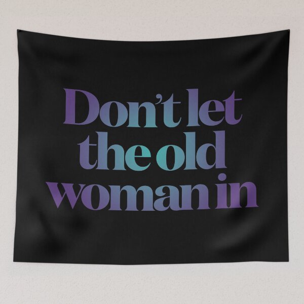 Item preview, Don't let the old woman in v.2 designed and sold by x1brett.
