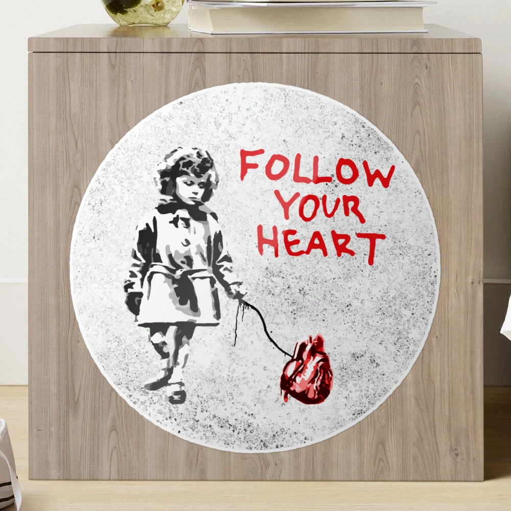 Follow Your Heart - Banksy  Sticker for Sale by WE-ARE-BANKSY