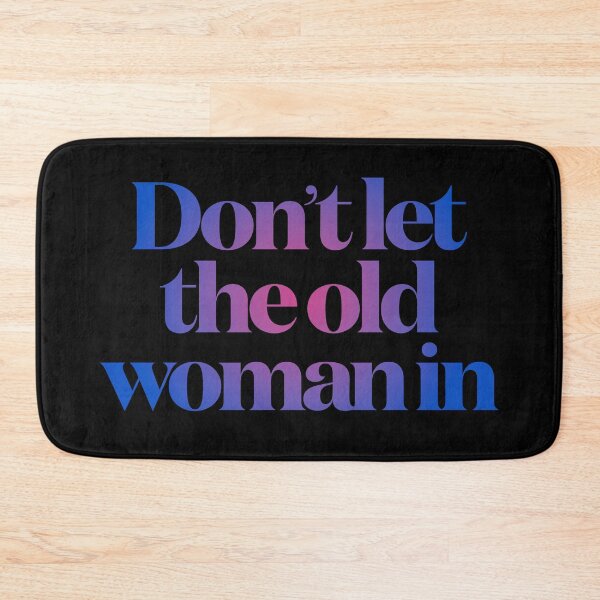 Item preview, Don't let the old woman in v.3 designed and sold by x1brett.