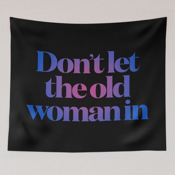 Item preview, Don't let the old woman in v.3 designed and sold by x1brett.