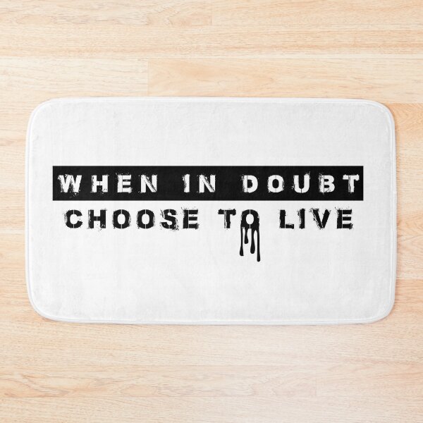 Item preview, When in doubt, choose to live designed and sold by AivarasG.