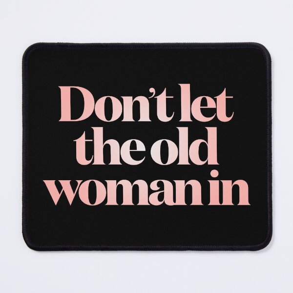 Item preview, Don't let the old woman in v.4 designed and sold by x1brett.