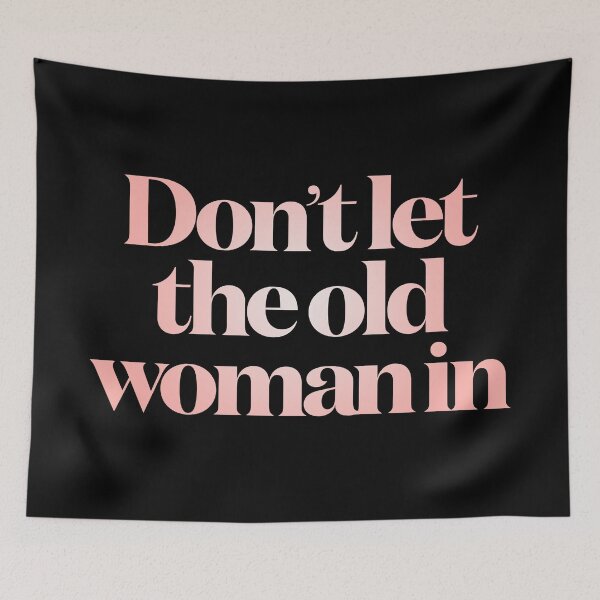 Item preview, Don't let the old woman in v.4 designed and sold by x1brett.