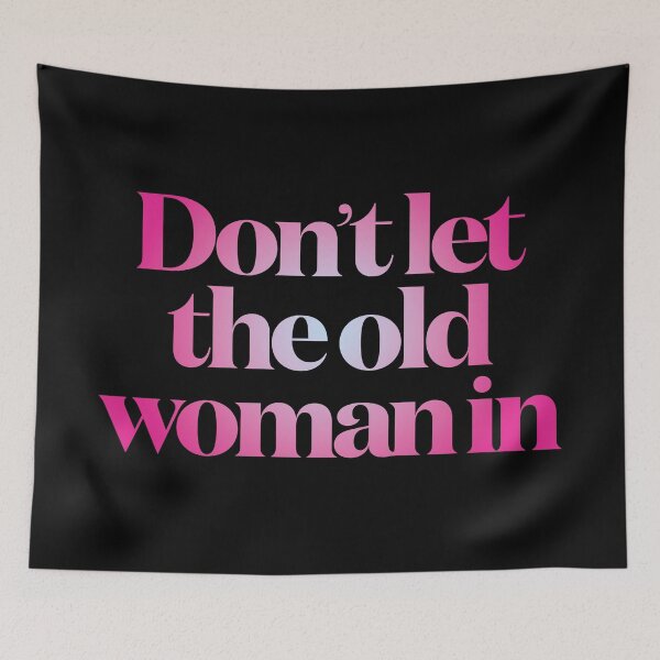 Item preview, Don't let the old woman in v.5 designed and sold by x1brett.