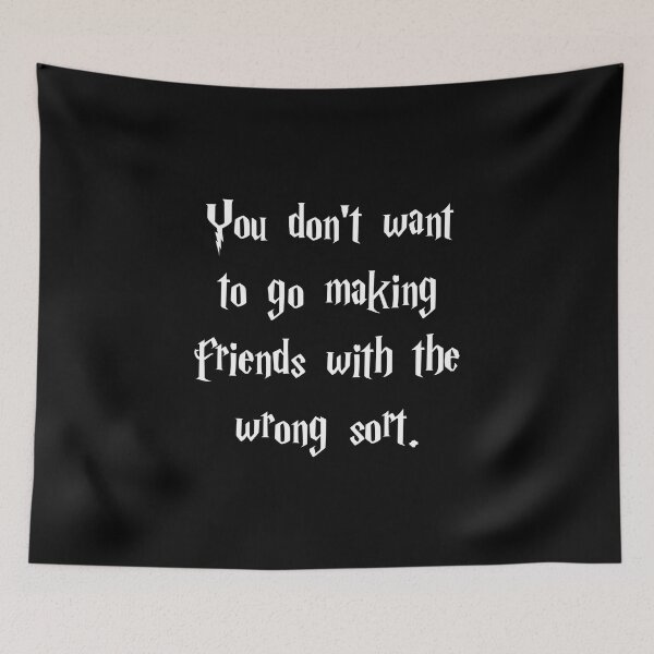 Item preview, You don't want to go making friend with the wrong sorts designed and sold by Family-Shop.