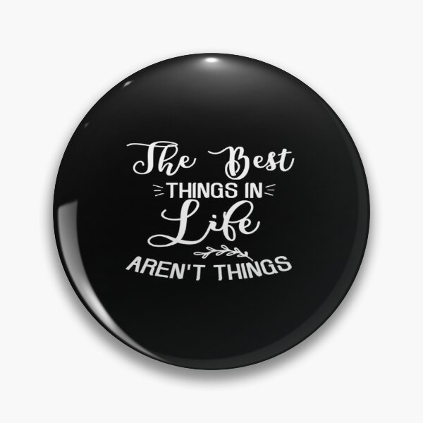 Item preview, The best things I life aren't things designed and sold by phassystore.