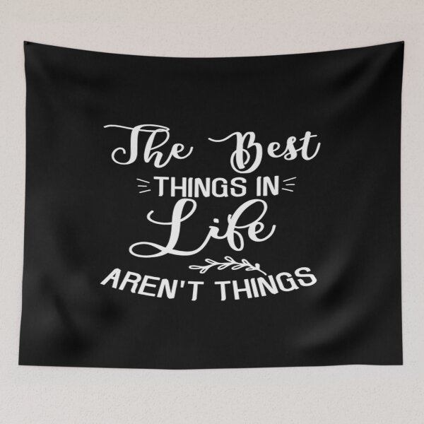 Item preview, The best things I life aren't things designed and sold by phassystore.