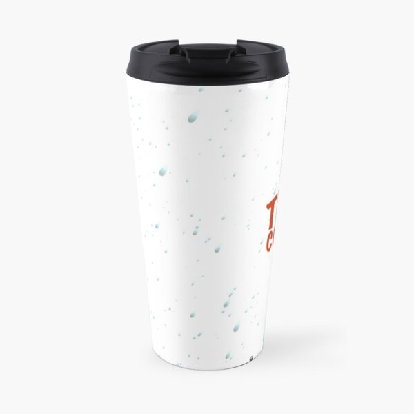 Tea > Coffee Travel Mug