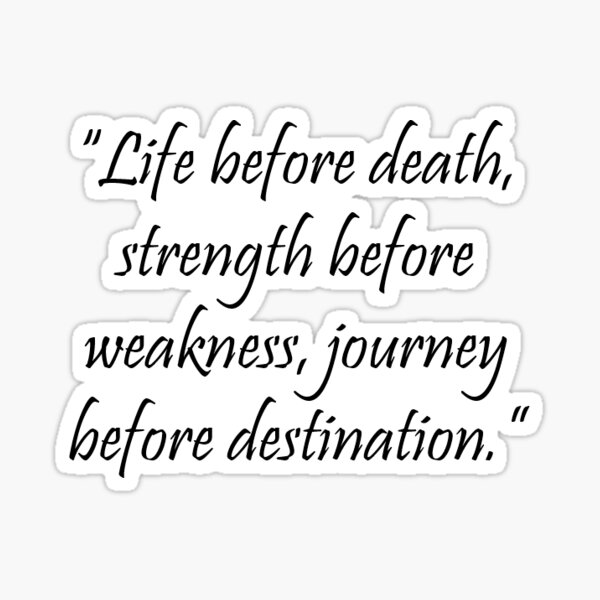 life-before-death-strength-before-weakness-journey-before