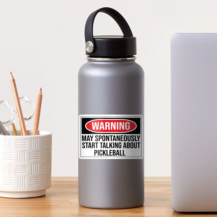 "Funny pickleball sayings Pickleball warning sign " Sticker for Sale by