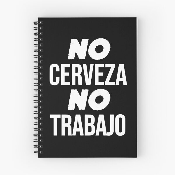 Item preview, No Cerveza No Trabajo Funny Sarcastic Spanish Joke designed and sold by JackCurtis1991.