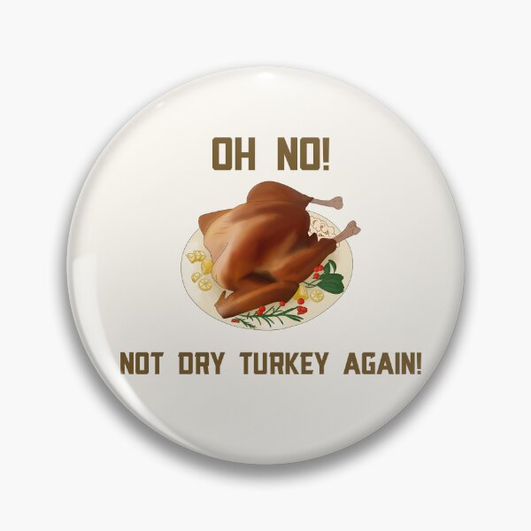 Item preview, Oh No! Not Dry Turkey Again! (Brown Font) designed and sold by TheFoxyWolfShop.