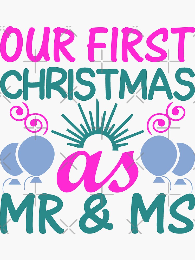 Our First Christmas As Mr Mrs A Christmas Carol Sticker For Sale