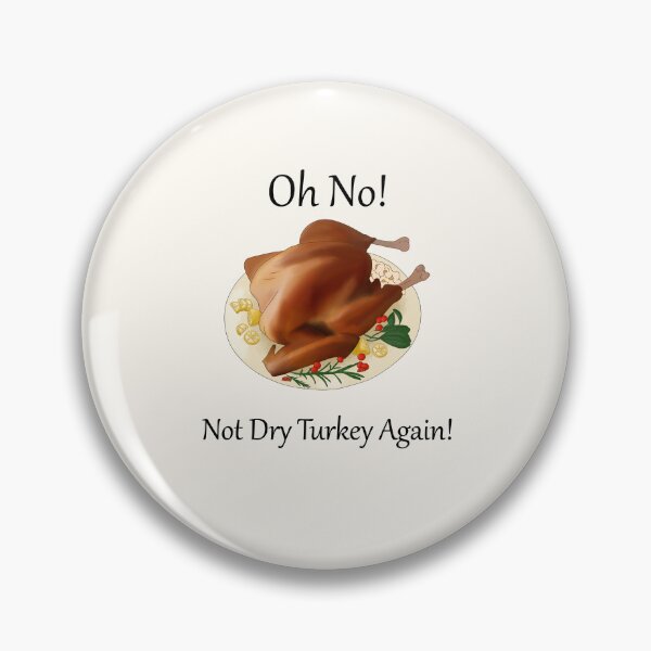 Item preview, Oh No! Not Dry Turkey Again! (Black Font version 2) designed and sold by TheFoxyWolfShop.