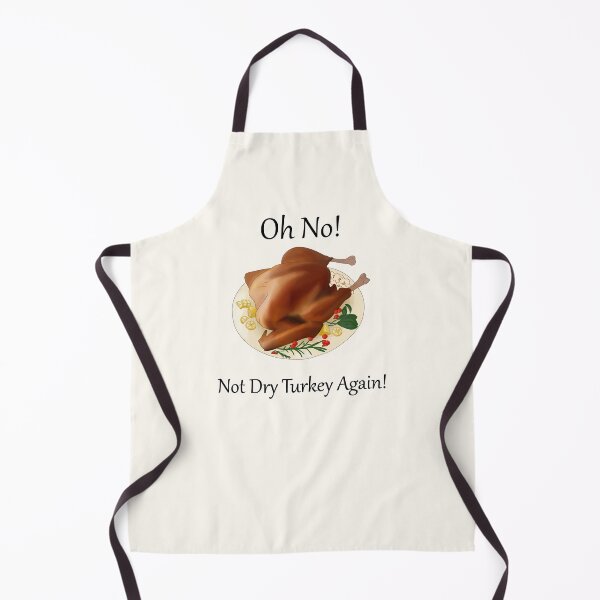 Item preview, Oh No! Not Dry Turkey Again! (Black Font version 2) designed and sold by TheFoxyWolfShop.