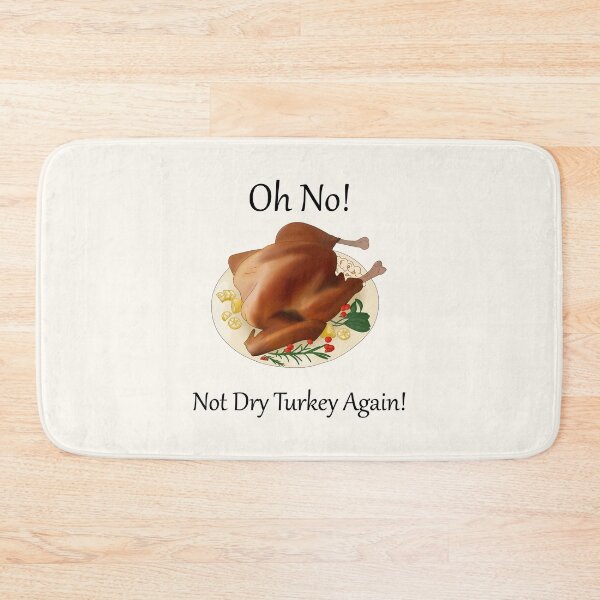 Item preview, Oh No! Not Dry Turkey Again! (Black Font version 2) designed and sold by TheFoxyWolfShop.