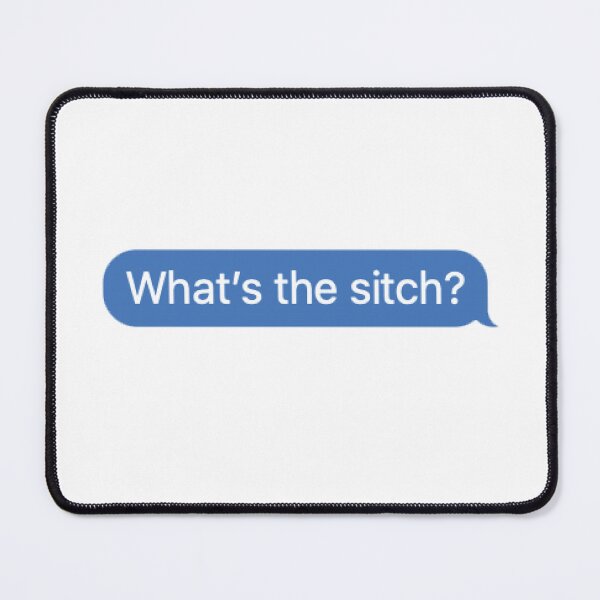 Item preview, What's the Sitch? designed and sold by graceannej.