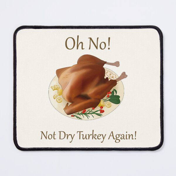 Item preview, Oh No! Not Dry Turkey Again! (Brown Font version 2) designed and sold by TheFoxyWolfShop.