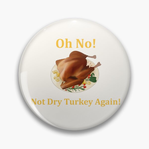Item preview, Oh No! Not Dry Turkey Again! (Yellow Font) designed and sold by TheFoxyWolfShop.