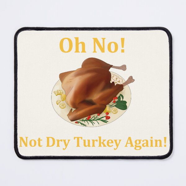 Item preview, Oh No! Not Dry Turkey Again! (Yellow Font) designed and sold by TheFoxyWolfShop.