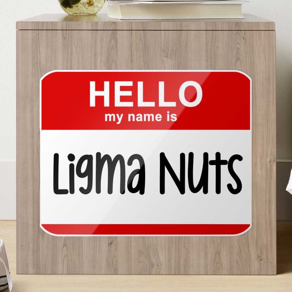 Hello My Name Is Ligma Nuts Funny Name Prank Photographic Print