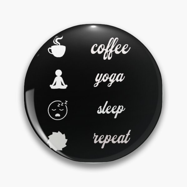Item preview, coffee, yoga, sleep, repeat designed and sold by DijaOutlet.