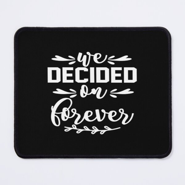 Item preview, We decided on forever designed and sold by phassystore.