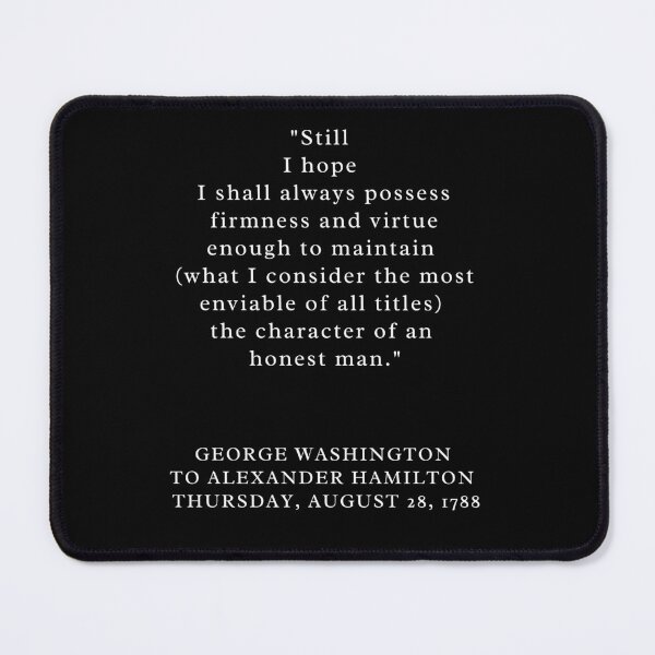 Item preview, STILL I HOPE I SHALL ALWAYS POSSESS FIRMNESS AND VIRTUE ENOUGH  designed and sold by PatriotQuotes.