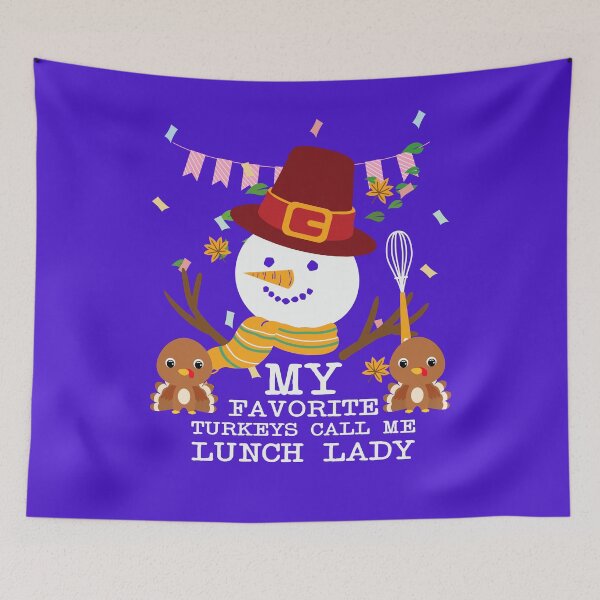 Item preview, My Favorite Turkeys Call Me Lunch Lady | Funny Happy Thanksgiving Grandma quotes | gifts for thanksgiving lovers designed and sold by ThanksVibe.