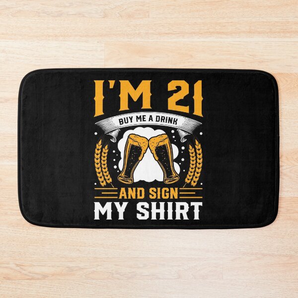 Item preview, I'm 21 Buy me a drink 2002 21st birthday designed and sold by Echo Dusk.