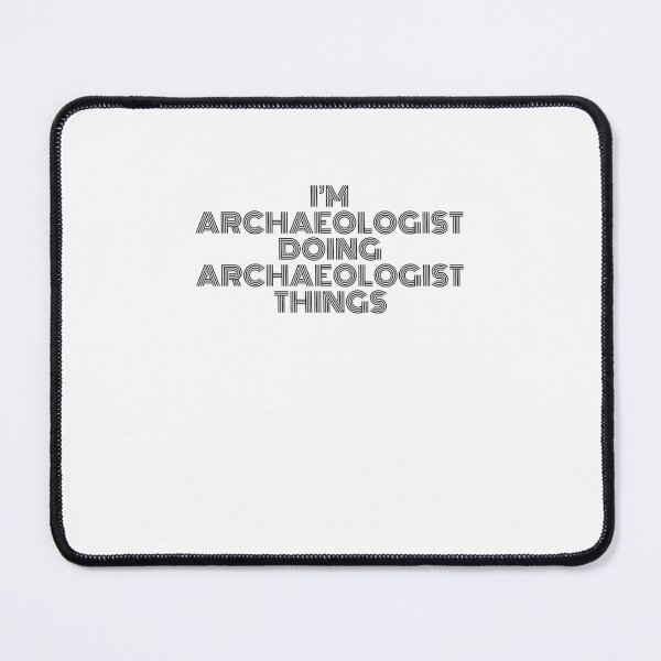 Item preview, I'm Archaeologist Doing Archaeologist Things Vintage Quote designed and sold by SVPOD.
