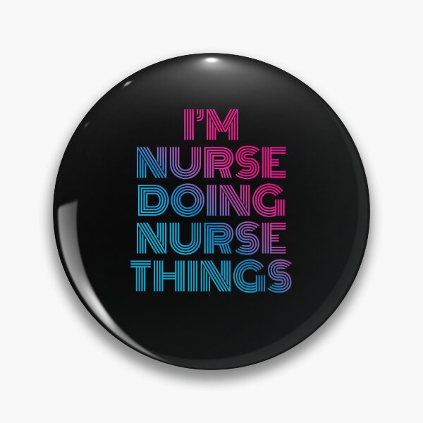 Item preview, I'm Nurse Doing Nurse Things Retro Neon designed and sold by SVPOD.