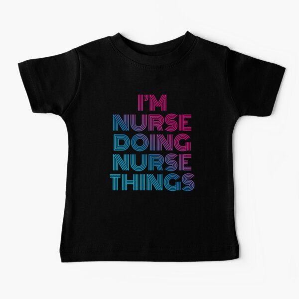 Nurse Baby T-Shirts for Sale