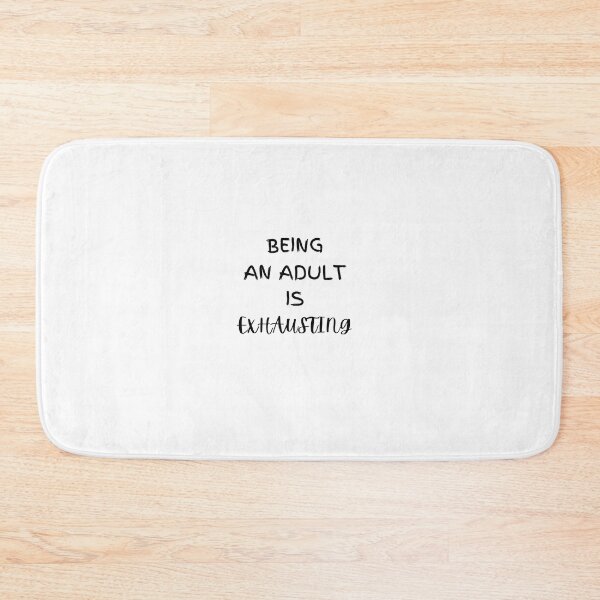 Item preview, BEING AN ADULT IS EXHAUSTING designed and sold by DijaOutlet.