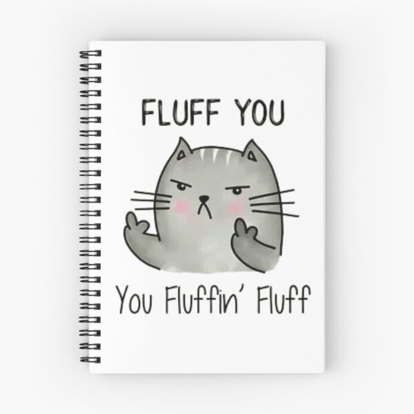 Item preview, fluff you, you fluffin fluff designed and sold by Handrixx.