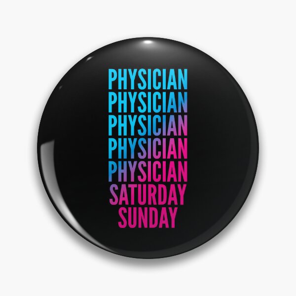 Item preview, Physician. Saturday. Sunday. For Physicians designed and sold by SVPOD.