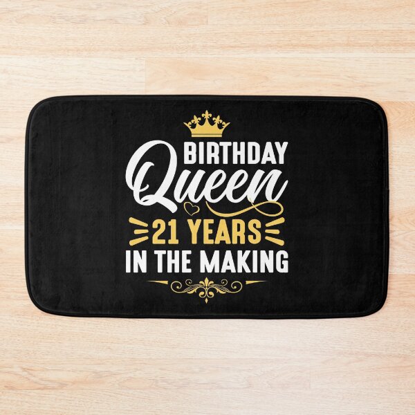 Item preview, Birthday Queen 21 years in the making birthday designed and sold by Echo Dusk.