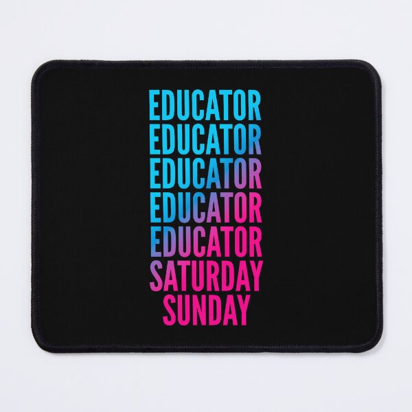 Item preview, Educator. Saturday. Sunday. For Educators designed and sold by SVPOD.