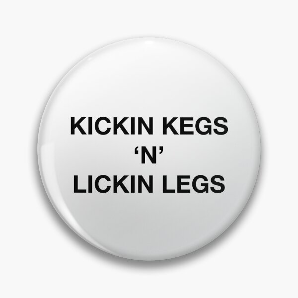 Item preview, KICKIN KEGS 'N' LICKIN LEGS designed and sold by SprayandPray69.