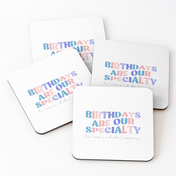 Item preview, Birthdays Are Our Specialty, Labor and Delivery, L&D designed and sold by InnaPo ⭐⭐⭐⭐⭐.