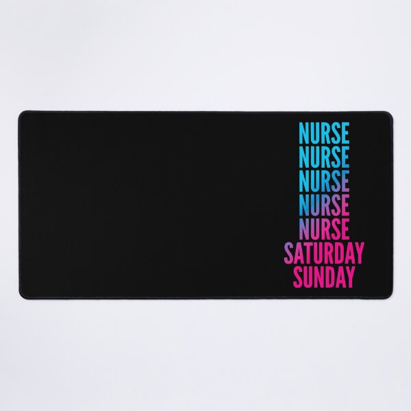 Item preview, Nurse. Saturday. Sunday. For Nurses designed and sold by SVPOD.