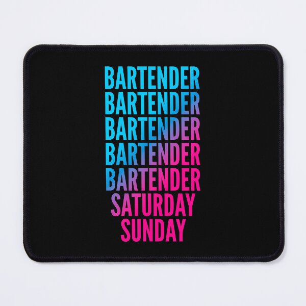 Item preview, Bartender. Saturday. Sunday. For Bartenders designed and sold by SVPOD.