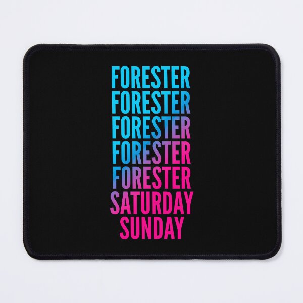 Item preview, Forester. Saturday. Sunday. For Foresters designed and sold by SVPOD.