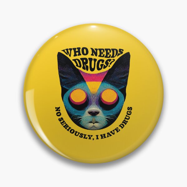Item preview, who needs drugs? No seriously, I have drugs designed and sold by define design.