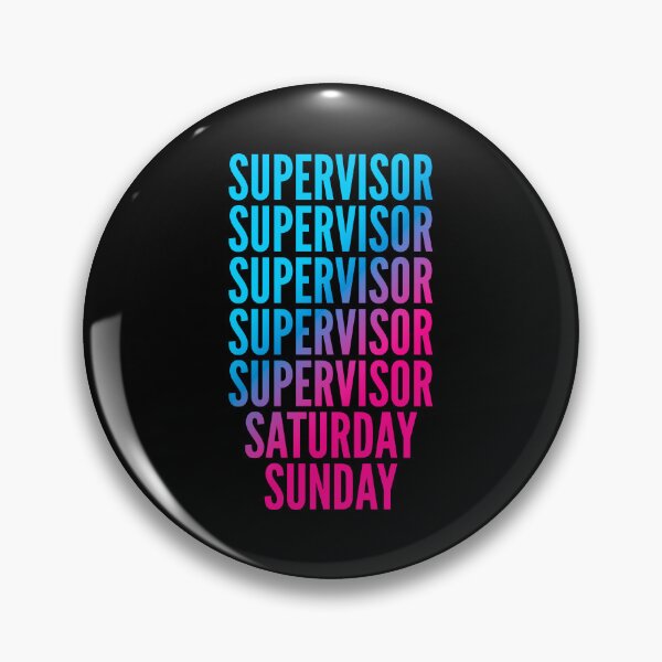 Item preview, Supervisor. Saturday. Sunday. For Supervisors designed and sold by SVPOD.