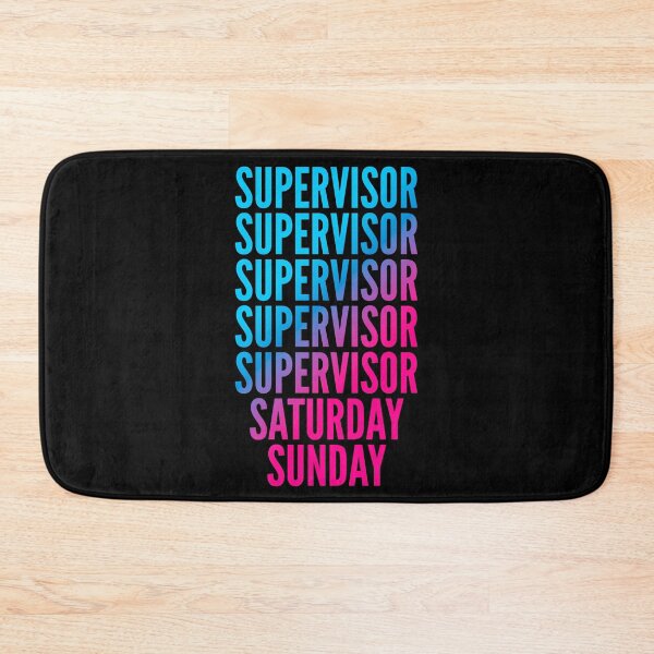 Item preview, Supervisor. Saturday. Sunday. For Supervisors designed and sold by SVPOD.