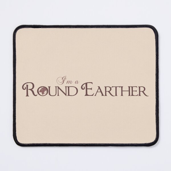 Item preview, I'm a Round Earther (text only) designed and sold by ElephantShoe.